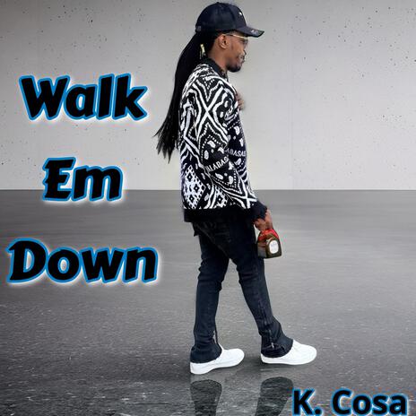 Walk Em Down | Boomplay Music