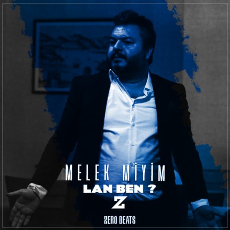 MELEK MİYİM LAN BEN ? | Boomplay Music