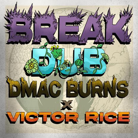 Break Dub ft. Victor Rice | Boomplay Music