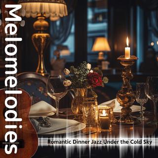 Romantic Dinner Jazz Under the Cold Sky