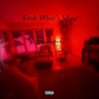 Took What's Mine lyrics | Boomplay Music