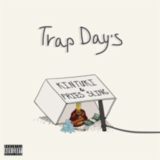 TRAP DAY'S