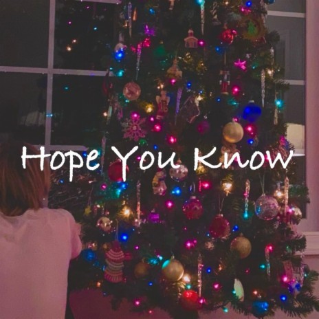 HOPE YOU KNOW