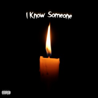 I Know Someone lyrics | Boomplay Music