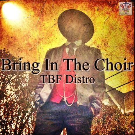 Bring In The Choir | Boomplay Music