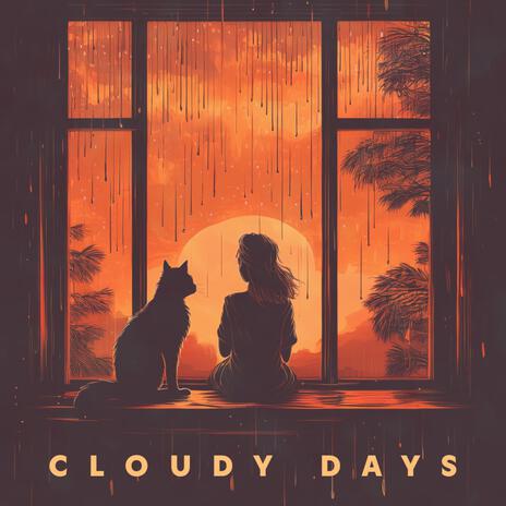 Cloudy Days ft. Austin Kimble | Boomplay Music