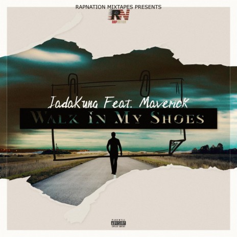 Walk In My Shoes ft. JadaKyng & Maverick | Boomplay Music
