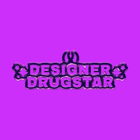 Designer Drugstar | Boomplay Music