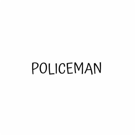 I Wanna be a Policeman