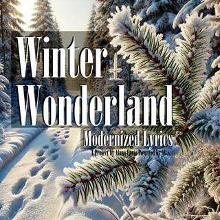 Winter Wonderland (Modernized Lyrics)