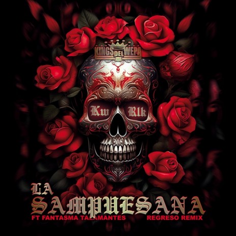 La Sampuesana (Regreso Remix) [feat. Fantasma Talamantes] | Boomplay Music