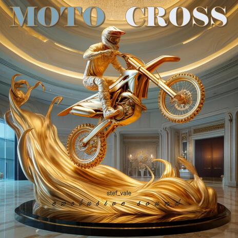 Moto Cross ft. stefania | Boomplay Music