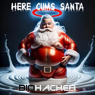 Here Cums Santa