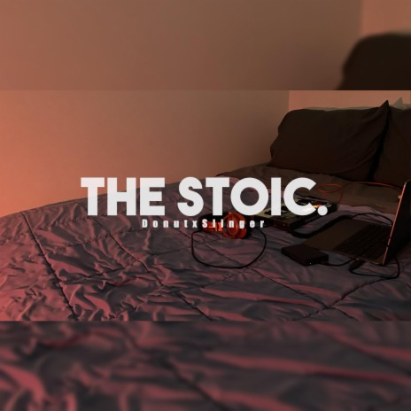 The Stoic. | Boomplay Music