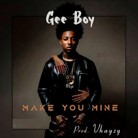 Make You Mine | Boomplay Music