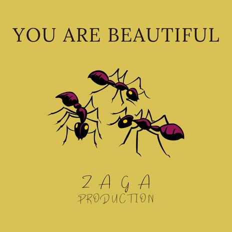 You are beautiful ft. Zaga Production | Boomplay Music