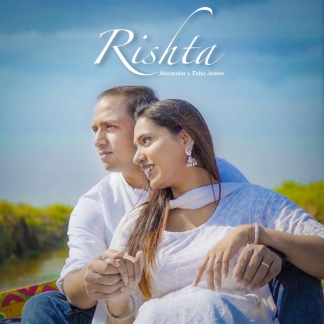 Rishta (feat. Esha James) | Boomplay Music