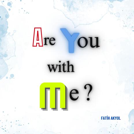 Are You With Me | Boomplay Music