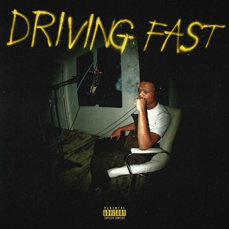 Driving Fast | Boomplay Music