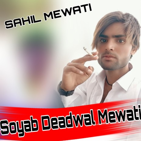 Soyab Deadwal Mewati | Boomplay Music