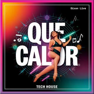 Que Calor (Tech House)