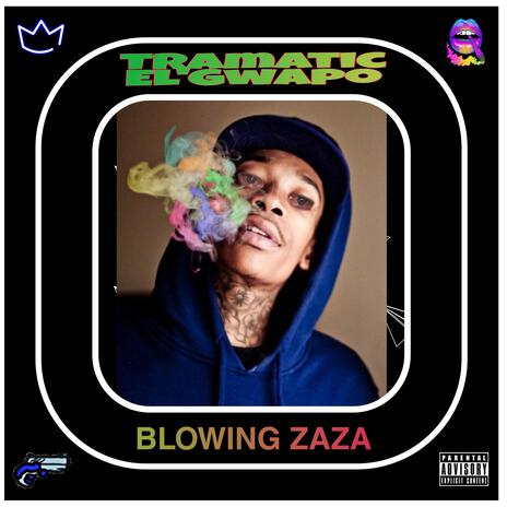 Blowing ZaZa