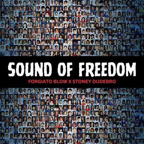 Sound Of Freedom ft. Stoney Dudebro | Boomplay Music