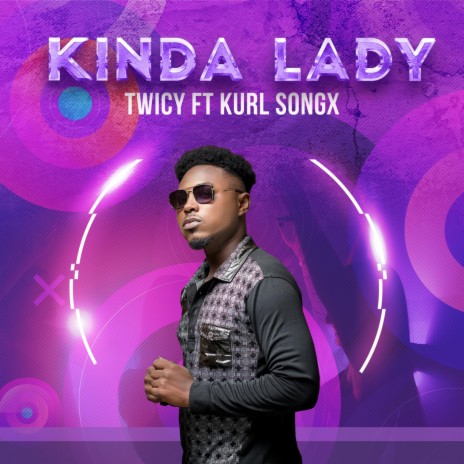 Kinda Lady (feat. Kurl Songx) | Boomplay Music