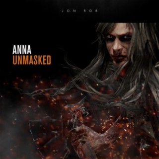 Anna Unmasked (Remastered)