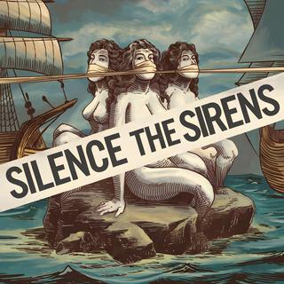 Silence the Sirens