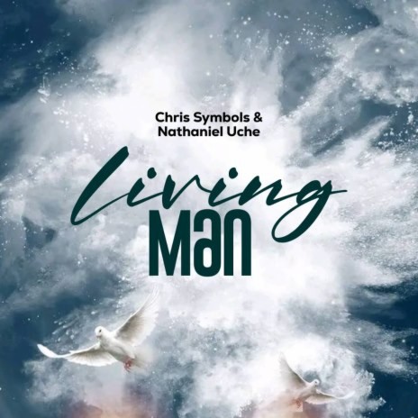 Living Man Ft Nathaniel Uche | Boomplay Music