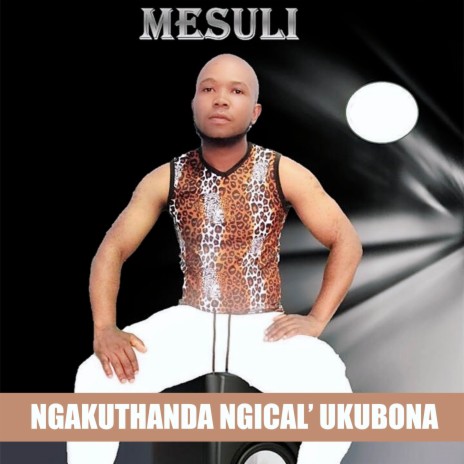 Ngakuthanda Ngical'ukubona | Boomplay Music