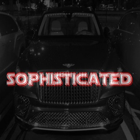 Sophisticated | Boomplay Music