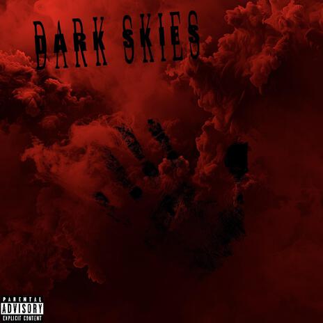 Dark Skies ft. Prince Choda | Boomplay Music