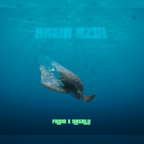 Areia Azul ft. Nagalli | Boomplay Music