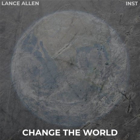 Change The World ft. INST | Boomplay Music