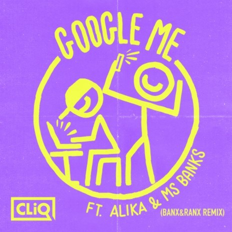 Google Me (Banx & Ranx Remix) ft. Alika & Ms Banks | Boomplay Music