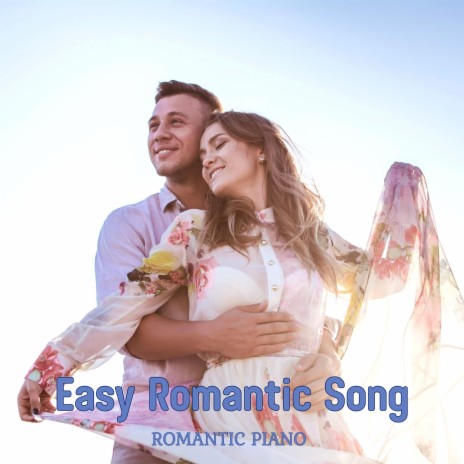 Easy Romantic Song | Boomplay Music