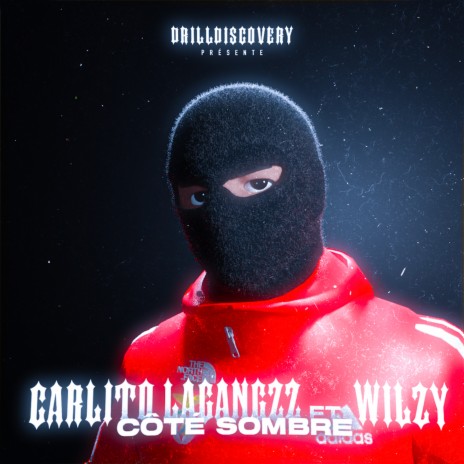 Côté Sombre ft. Carlito Lagangzz & Wilzy | Boomplay Music