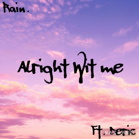 Alright Wit Me ft. Deric | Boomplay Music