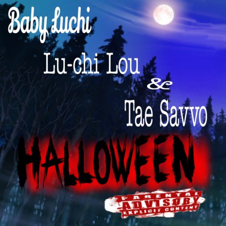 Halloween ft. Tae Savvo & Baby Luchi | Boomplay Music