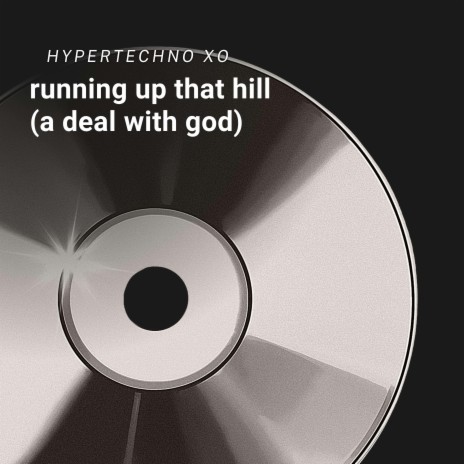 running up that hill (a deal with god) (Hypertechno) (slowed + reverb) | Boomplay Music