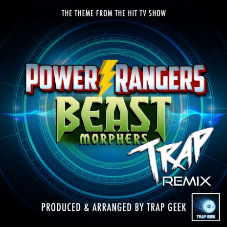 Power Rangers Beast Morphers Main Theme (From Power Rangers Beast Morphers) (Trap Remix) | Boomplay Music