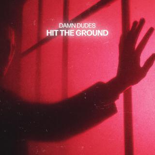 Hit The Ground