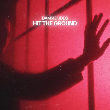 Hit The Ground | Boomplay Music