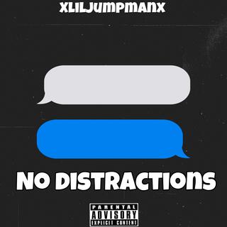 No distractions