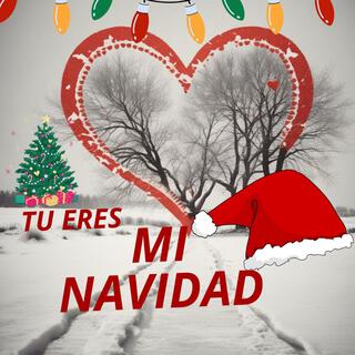 TU ERES MI NAVIDAD