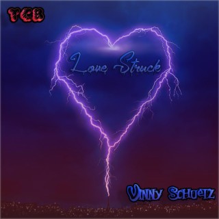 Love Struck ft. Vinny Schuetz lyrics | Boomplay Music