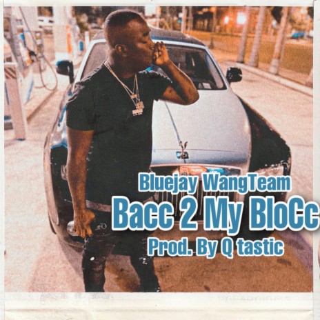 Bacc 2 My Block ft. Q Tastic | Boomplay Music