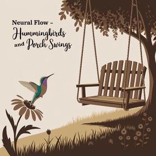 Hummingbirds and Porch Swings